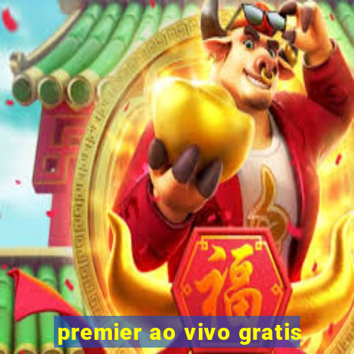 premier ao vivo gratis